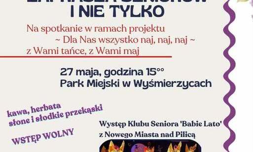 Zdjęcie do Informacja o spotkaniu w ramach projektu - "Dla Nas wszystko naj, naj, naj - z Wami tańce, z Wami maj"