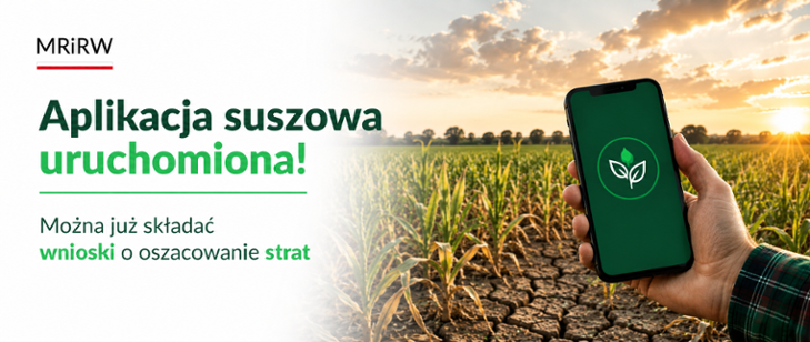 Zdjęcie do Informacja dot. aplikacji suszowej - wnioski o oszacowanie strat w wyniku wystąpienia suszy