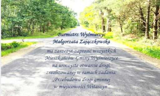 Zdjęcie do Zaproszenie na oficjalne otwarcie drogi w Witaszynie!